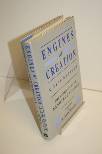 Engines of Creation: Nanotechnology - the Next Scientific Revolution - K.  Eric Drexler: 9781872180465 - AbeBooks